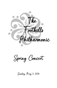 May 5 2024 Concert Program Foothills Philharmonic May 5 2024 Concert Program Foothills Philharmonic